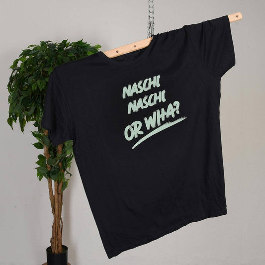 T-Shirt Naschi Naschi orWha®?